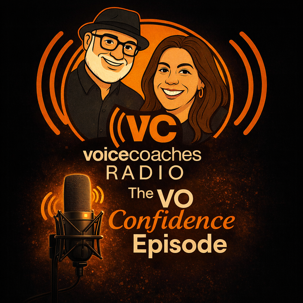 Voice Coaches Radio Episode 713 ” The VO Confidence Episode”